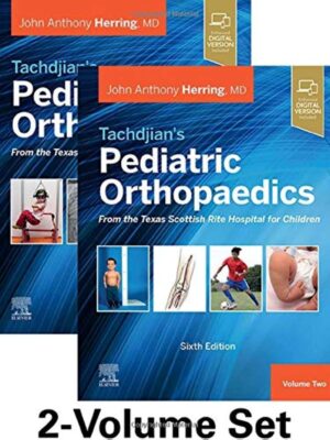 Tachdjian's Pediatric Orthopaedics (6th Edition) 2-Volume Set – eBook PDF